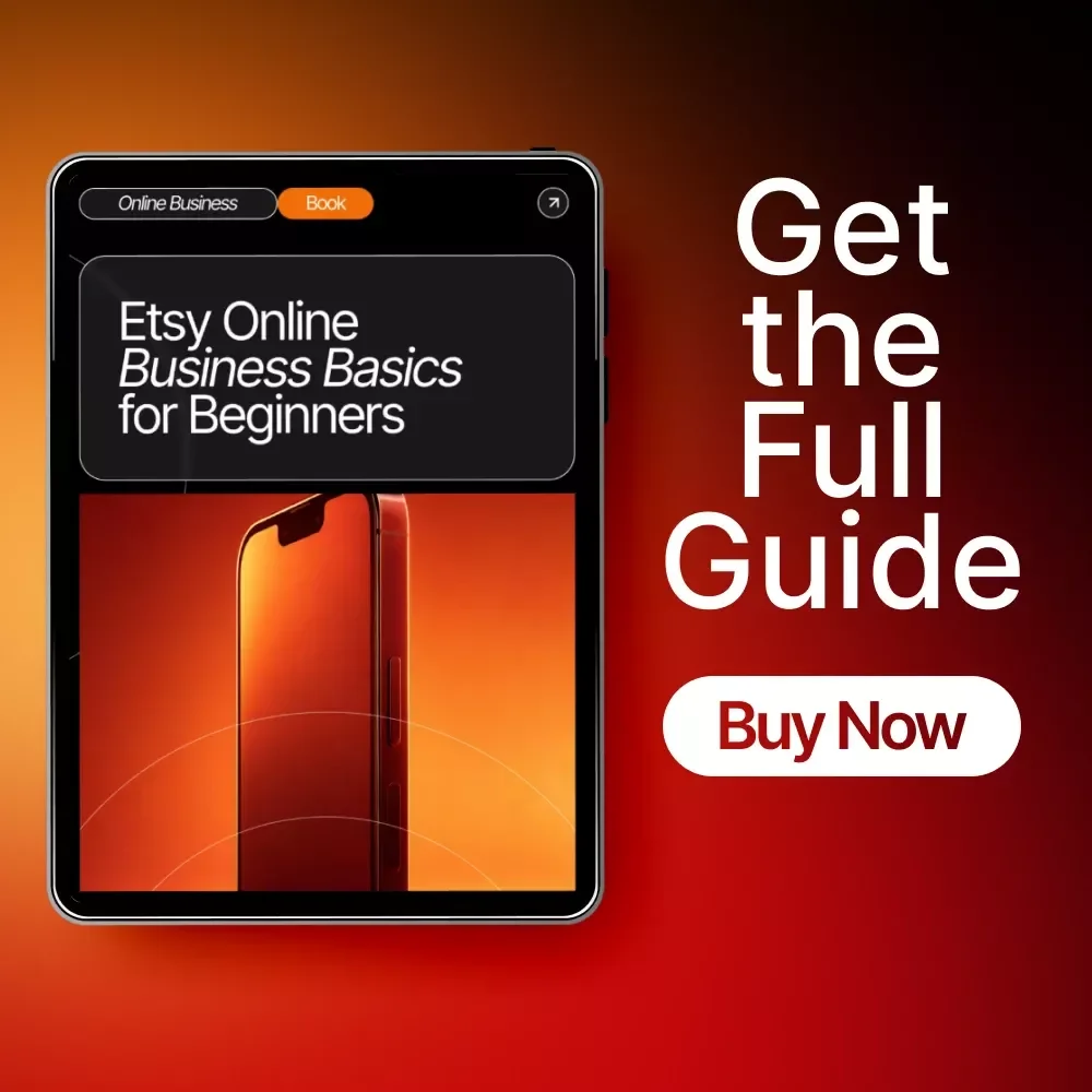 Etsy Online Business Basics for Beginners — The Essential Step-by-Step eBook for Starting and Growing a Successful Etsy Shop