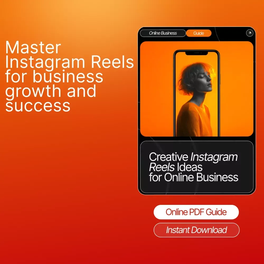 Creative Instagram Reels Ideas for Online Business Success – Ultimate Guide for Engaging & Growing Your Audience