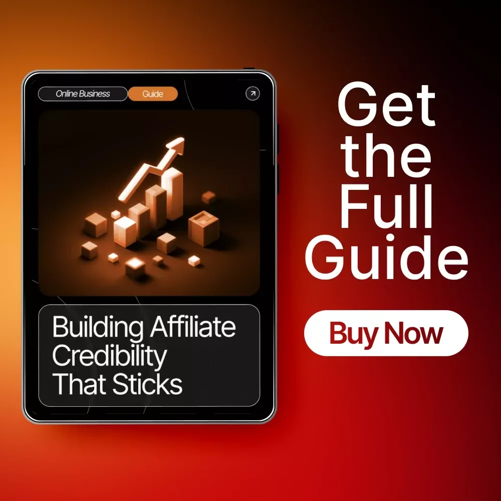 Building Affiliate Credibility That Sticks | Digital Guide for New Affiliate Marketers | Learn affiliate trust-building basics to Grow Loyal Audiences | Honest Marketing, AI Tips & Case Studies | Instant Download PDF