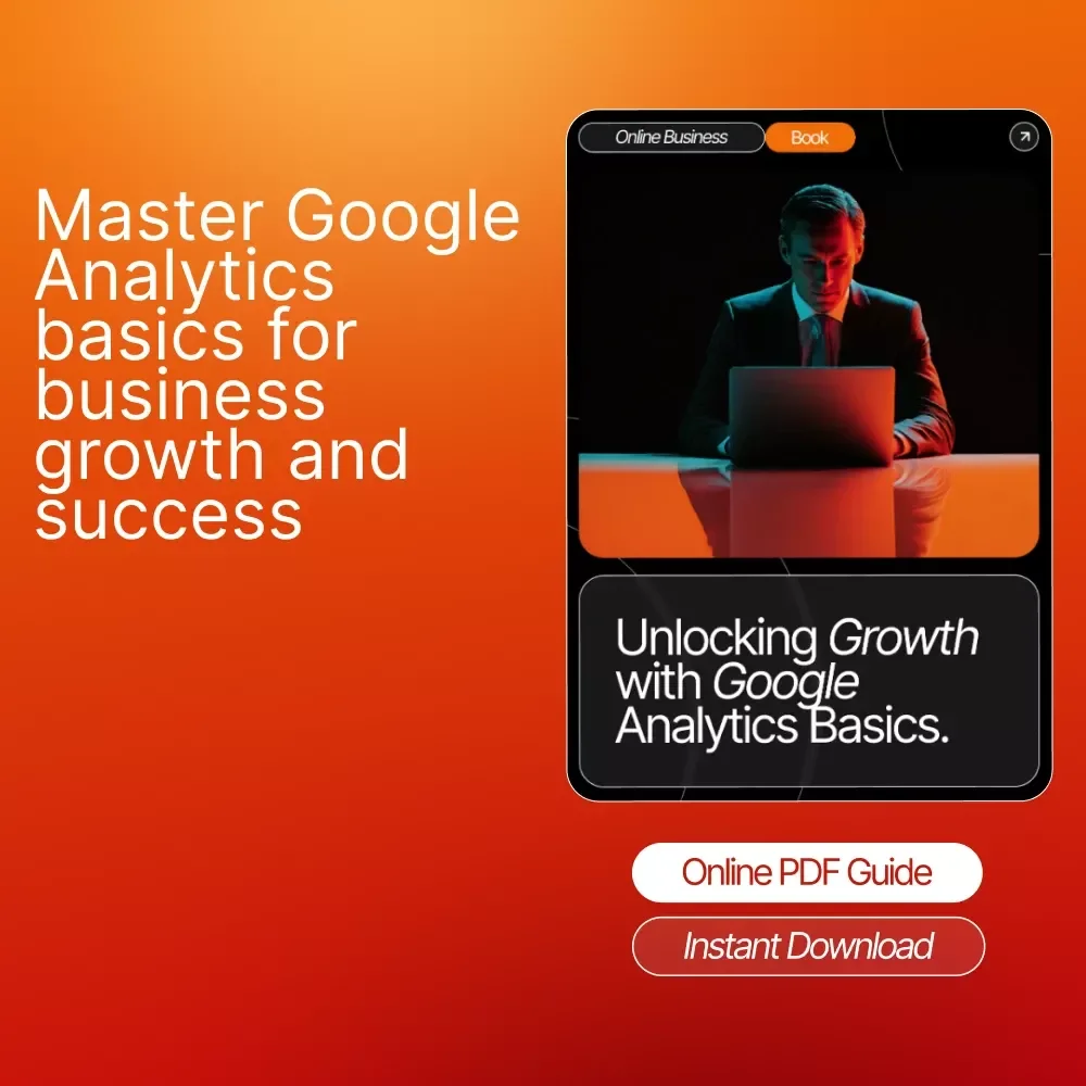 Unlocking Growth with Google Analytics Basics eBook - A Beginner's Guide to Data-Driven Success