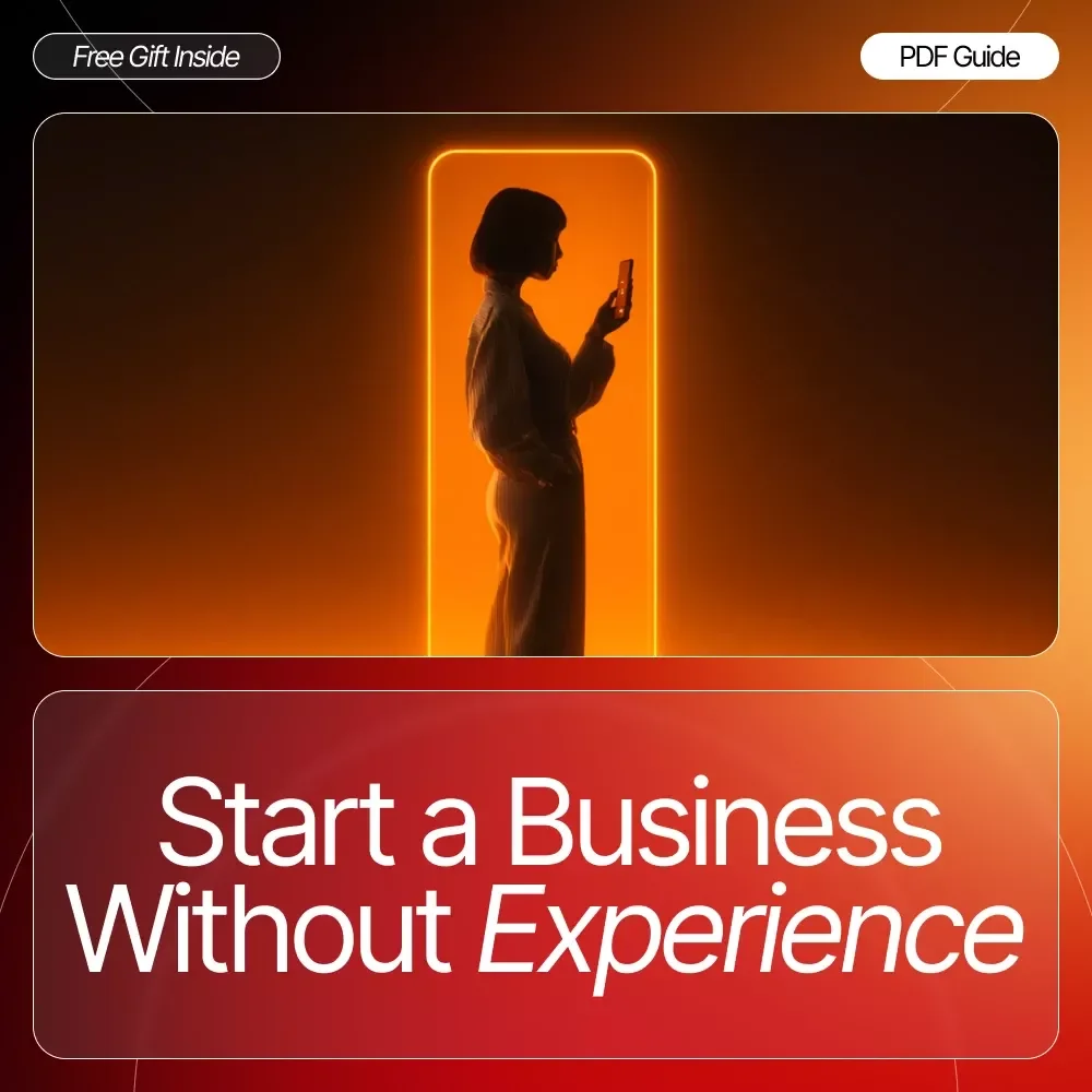 Start a Business Without Experience — Beginner-Friendly Guide for How to Start a Business With No Experience, Step-by-Step Digital Download for New Entrepreneurs