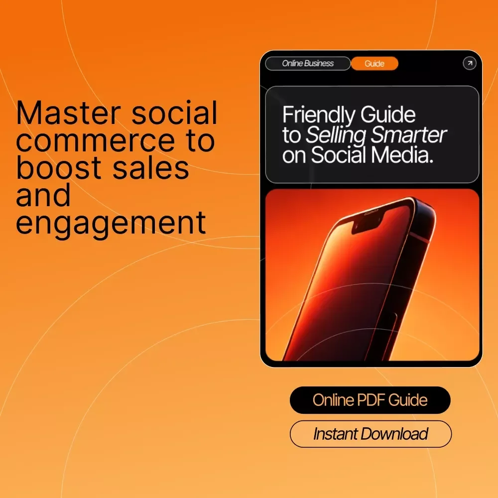 The Guide to Selling Smarter on Social Media: Master Social Commerce & Boost Sales