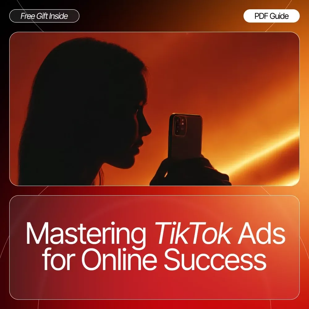Mastering TikTok Ads for Online Success: The Ultimate Guide to TikTok Ads Basics for Online Business