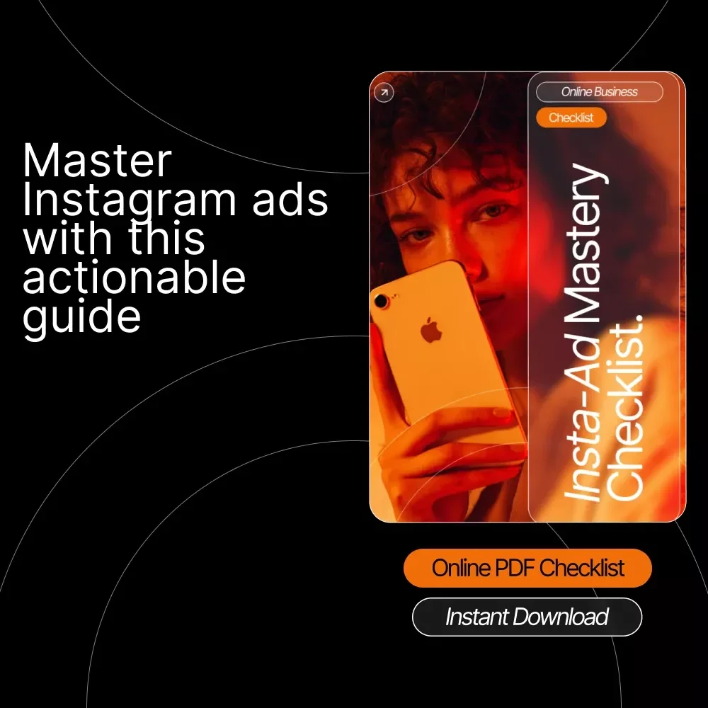 Insta-Ad Mastery Checklist: The Ultimate Guide to Creating High-Impact Instagram Ads