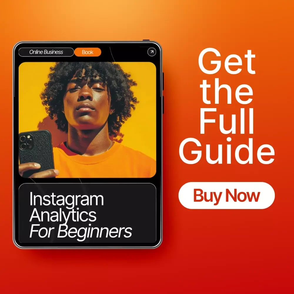 Instagram Analytics for Beginners: A Complete Guide to Mastering Instagram Insights & Boosting Your Performance