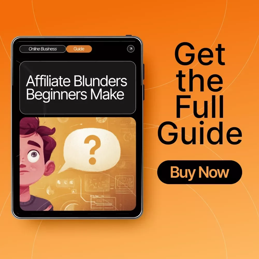 Affiliate Blunders Beginners Make | Digital Guide for New Affiliate Marketers | Learn to Avoid Costly affiliate mistakes beginners make | Step-by-Step Strategies, AI Tips & Case Studies | Instant Download PDF