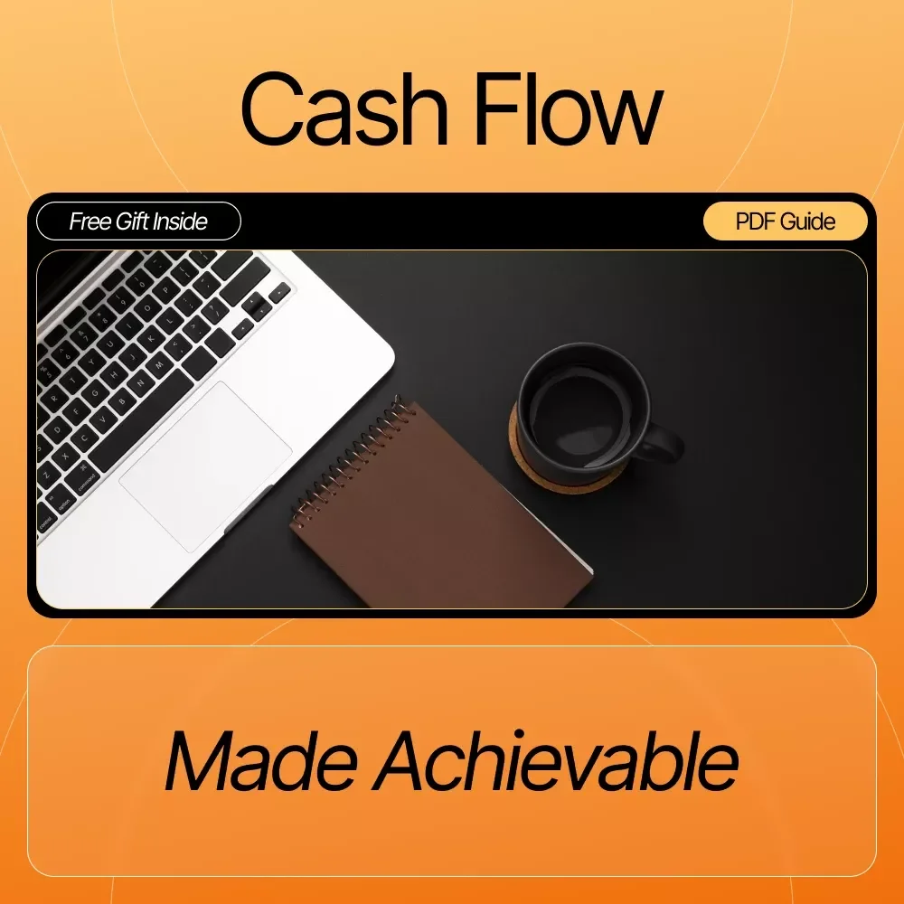 Cash Flow Made Achievable: A Practical Guide to Mastering Cash Flow for Your Business