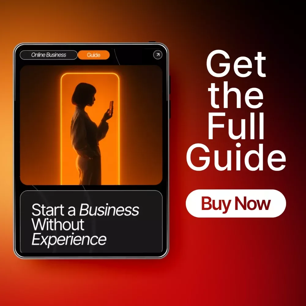 Start a Business Without Experience — Beginner-Friendly Guide for How to Start a Business With No Experience, Step-by-Step Digital Download for New Entrepreneurs