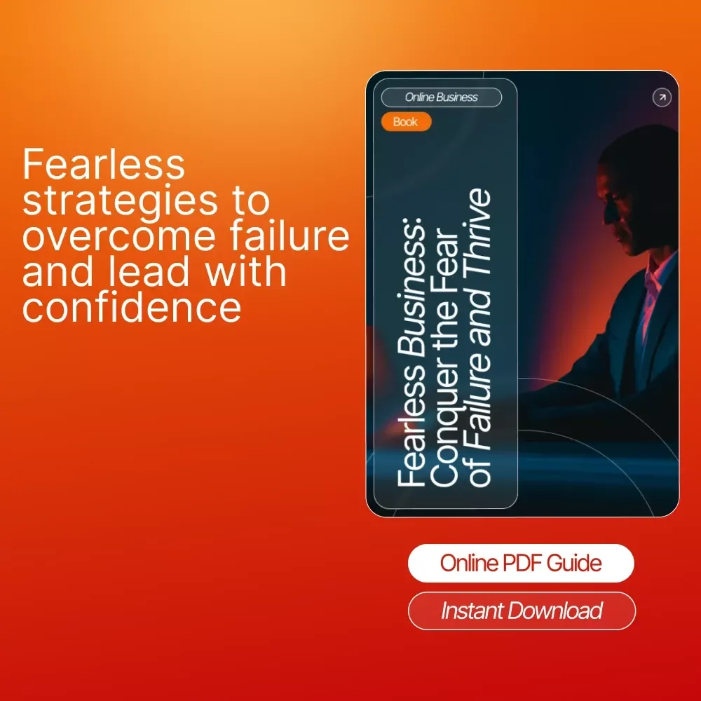 Fearless Business: Conquer the Fear of Failure and Thrive – Entrepreneur Mindset eBook | Digital Download Guide for How to Deal With Fear of Failure in Business