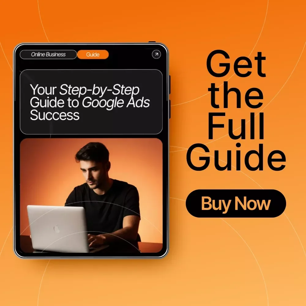 Your Step-by-Step Guide to Google Ads Success – High-Converting Digital Guide for Beginners | Google Ads Setup Tutorial | Learn how to set up a google ads campaign Easily