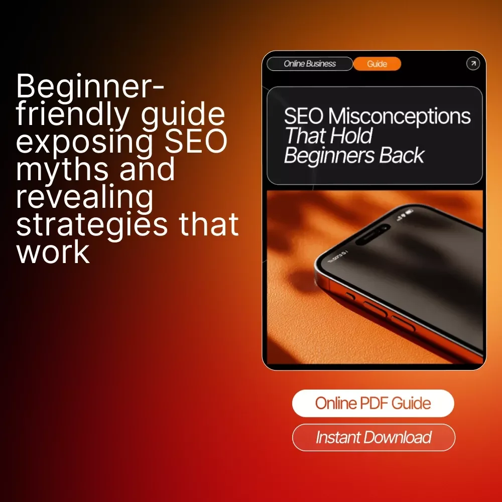 SEO Misconceptions That Hold Beginners Back | Digital Guide for Debunking seo myths beginners still believe | Beginner-Friendly SEO eBook for Clear, Modern Strategy