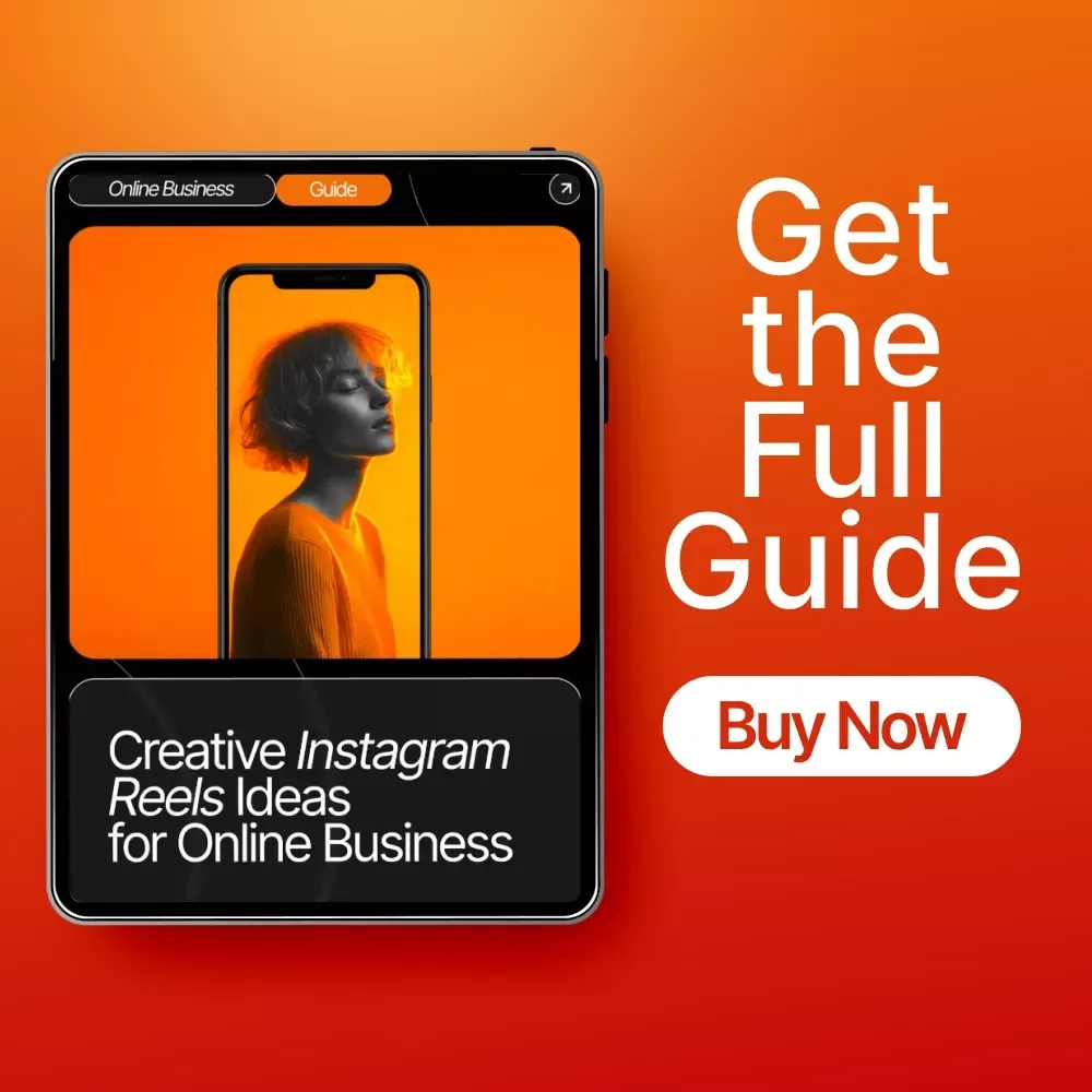 Creative Instagram Reels Ideas for Online Business Success – Ultimate Guide for Engaging & Growing Your Audience