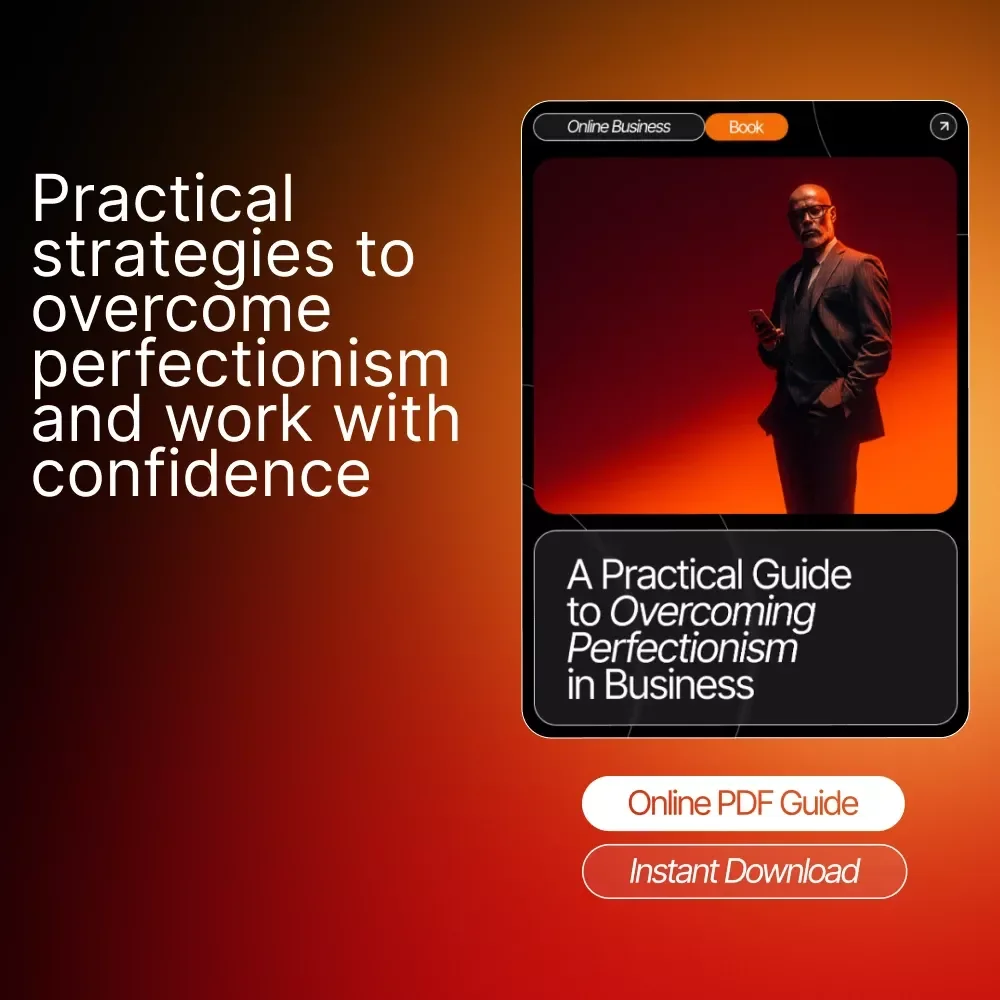 A Practical Guide to Overcoming Perfectionism in Business | Ebook for Entrepreneurs | Self-Growth Workbook | How to Get Over Perfectionism Guide
