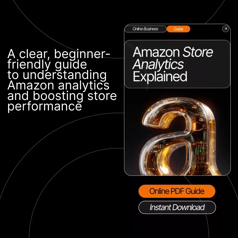 Amazon Store Analytics Explained – Complete Seller Data Guide for Boosting Sales, Understanding Metrics, and Growing Your Amazon Business | Digital Download | Etsy-Style eBook for Beginners & Pros