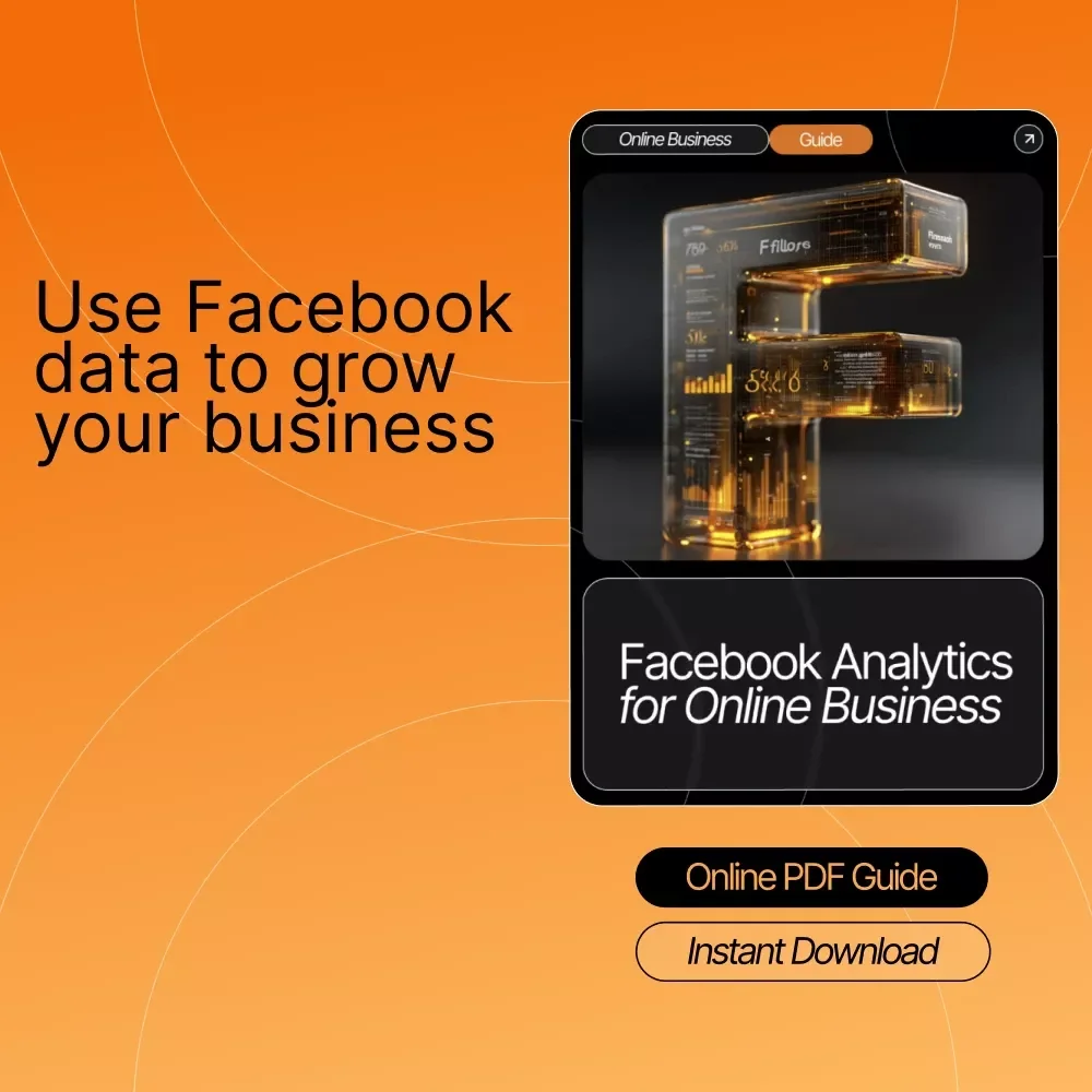 Facebook Analytics for Online Business | Digital Guide for Entrepreneurs, Creators & Small Businesses | Learn How to Use Facebook Analytics for Online Business