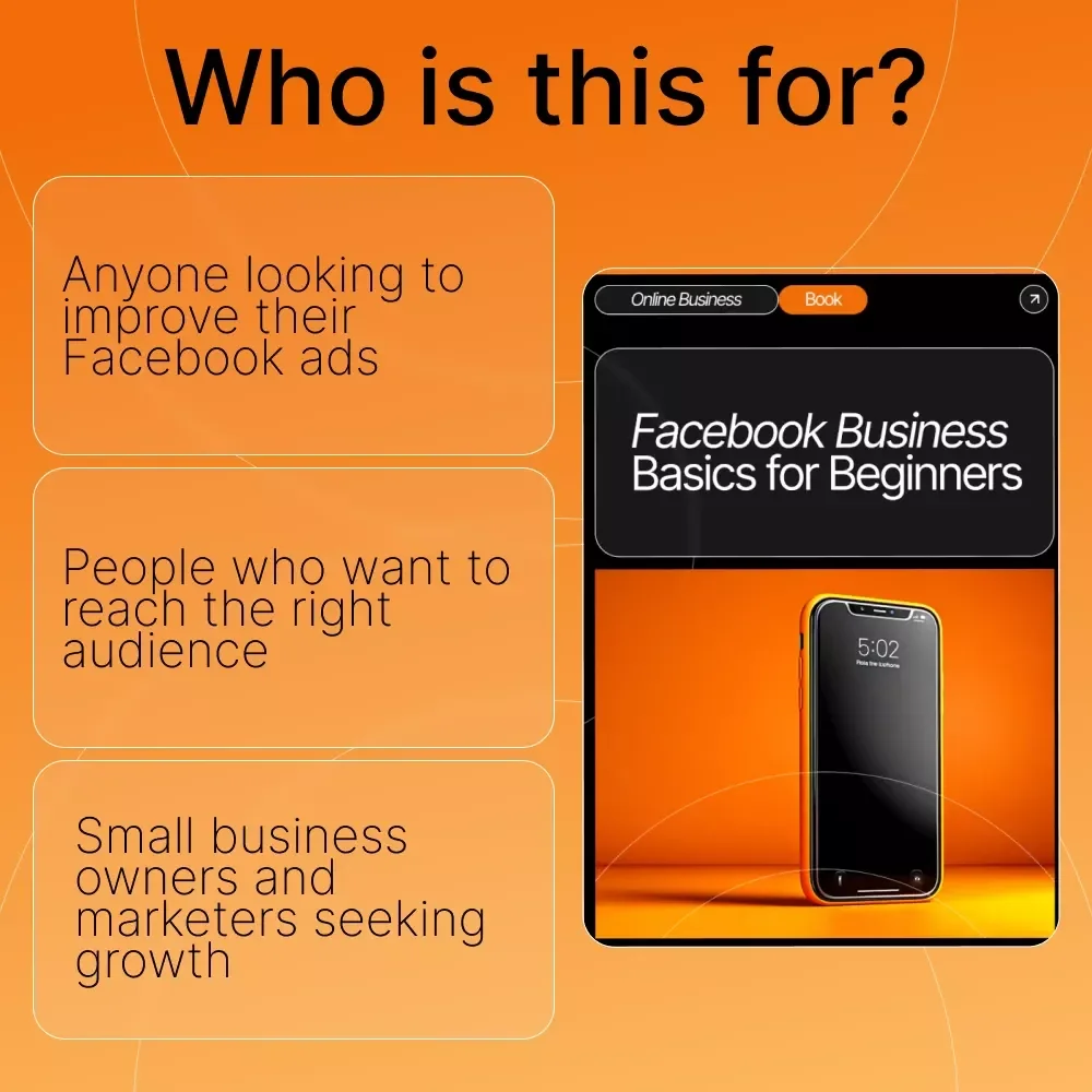 Facebook Business Basics for Beginners: A Step-by-Step Guide to Mastering Facebook Marketing and Ads