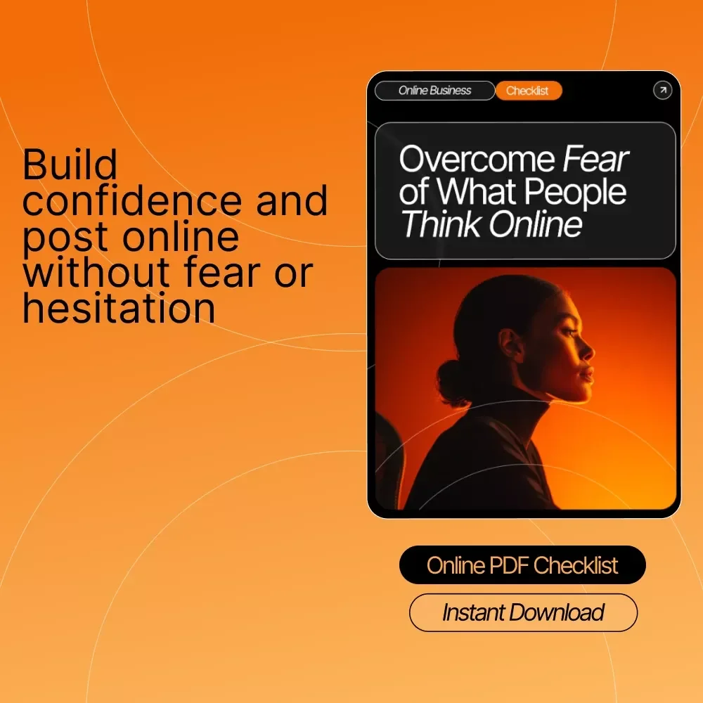 Overcome Fear of What People Think Online – Confidence-Boosting Checklist for Creators, Entrepreneurs & Small Business Owners | How to Handle Fear of What People Will Think Guide
