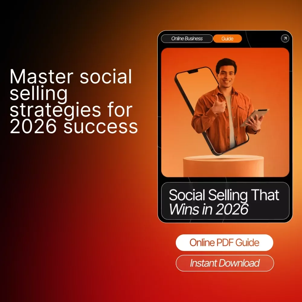 Social Selling That Wins in 2026: Your Ultimate Guide to Social Selling Trends for 2026