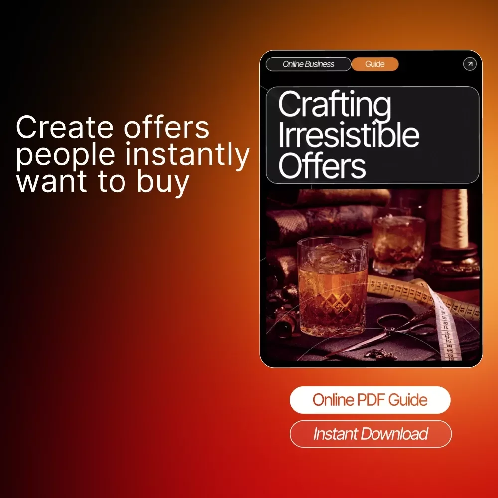 Crafting Irresistible Offers | Digital Guide for Entrepreneurs & Creators | Learn offer creation basics to Build High-Converting Products and Services | AI Prompts, Pricing Tips & Templates | Instant Download PDF