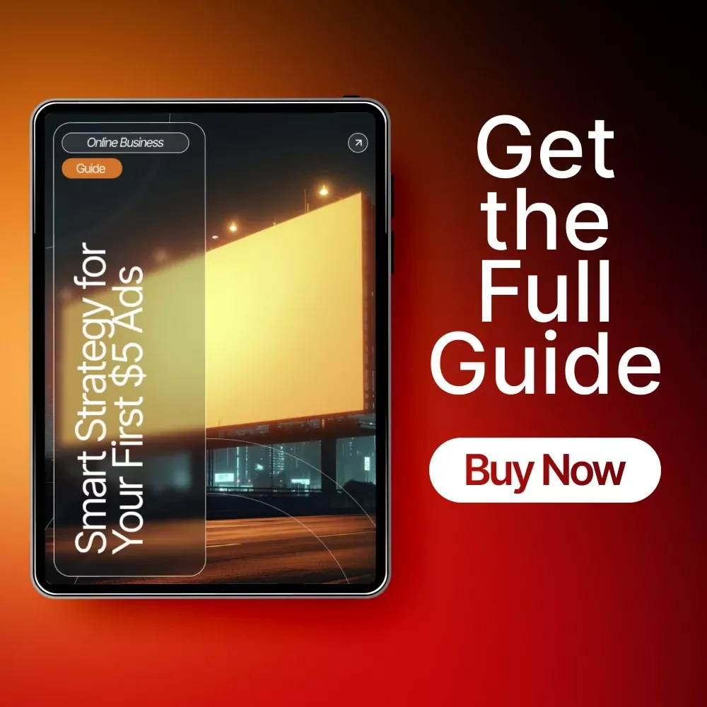 Smart Strategy for Your First $5 Ads | Digital Guide for Beginners, Entrepreneurs & Small Business Owners | Learn Ads Strategy for Your First $5 Spend