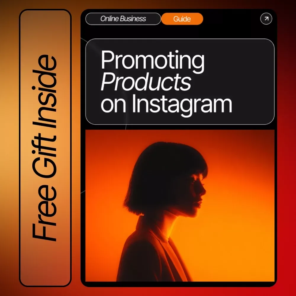Promoting Products on Instagram: A Step-by-Step Guide for Brand Growth and Sales Boost