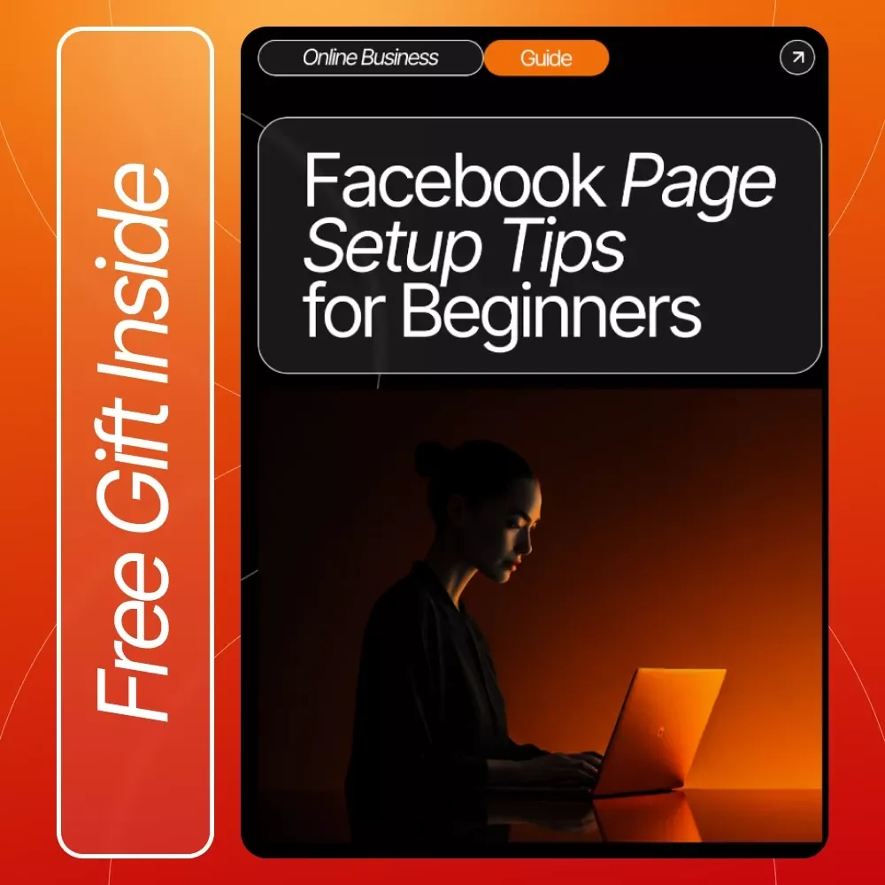 Facebook Page Setup Tips for Beginners - Complete Guide to Create, Optimize, and Grow Your Business Page