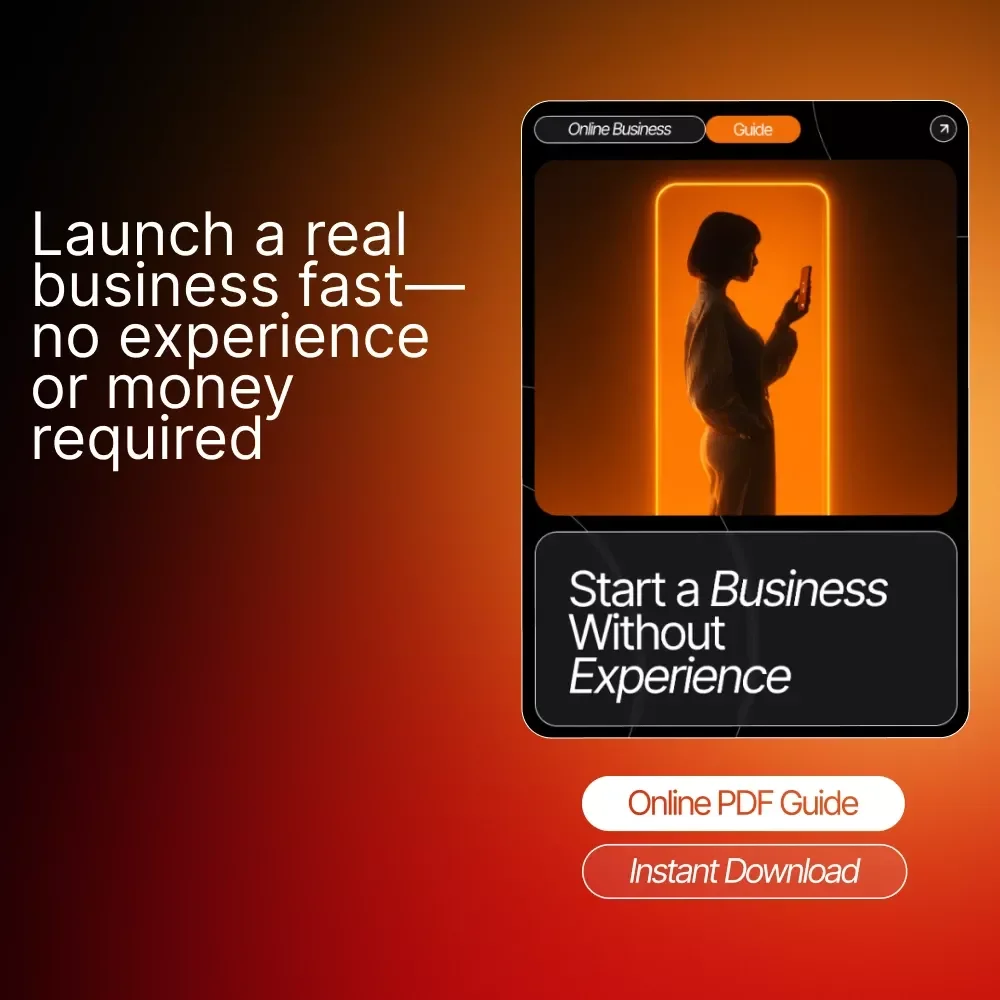 Start a Business Without Experience — Beginner-Friendly Guide for How to Start a Business With No Experience, Step-by-Step Digital Download for New Entrepreneurs