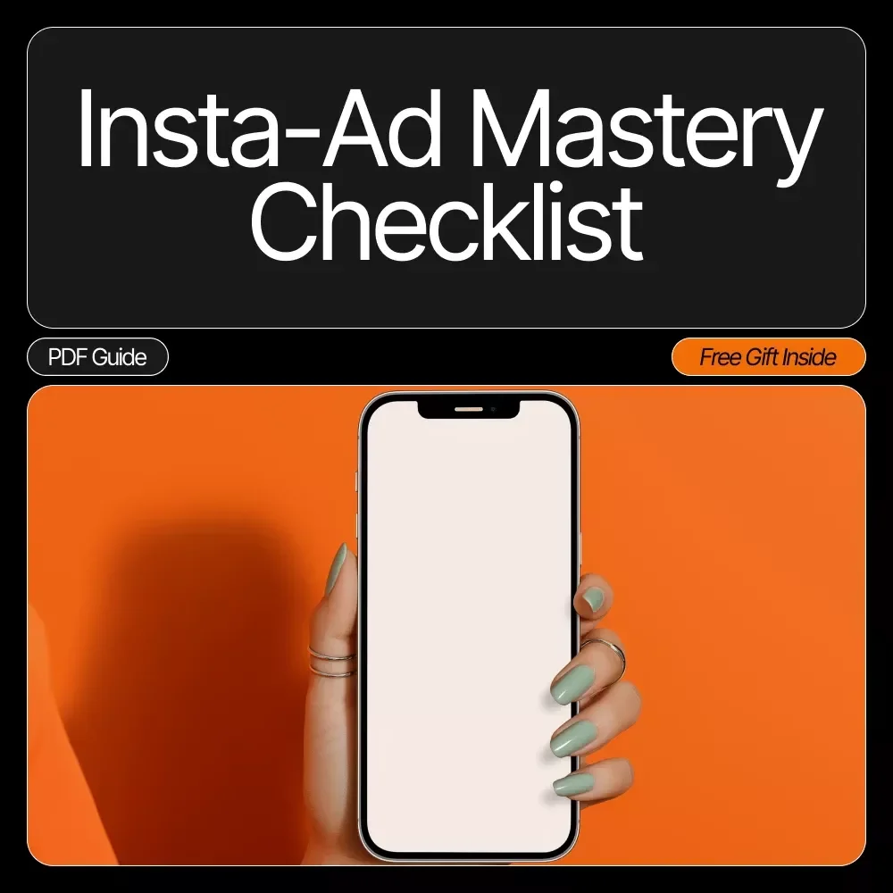 Insta-Ad Mastery Checklist: The Ultimate Guide to Creating High-Impact Instagram Ads