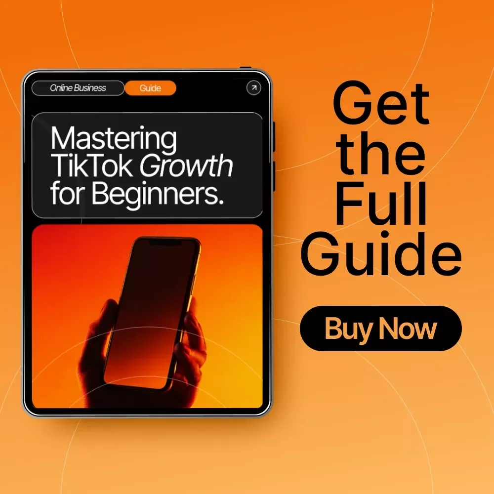 Mastering TikTok Growth for Beginners: A Complete Guide to Understanding the TikTok Algorithm and Growing Your Audience