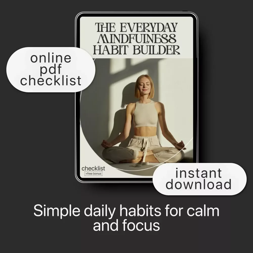 The Everyday Mindfulness Habit Builder | Printable Checklist | Digital Download on How to Practice Mindfulness in Everyday Life