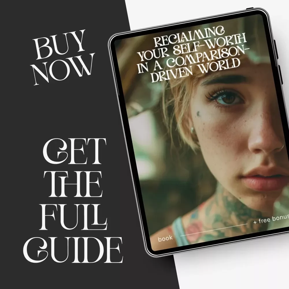 Reclaiming Your Self-Worth in a Comparison-Driven World – Self-Love & Healing eBook | how to stop feeling like i'm not enough | Confidence Reset Guide