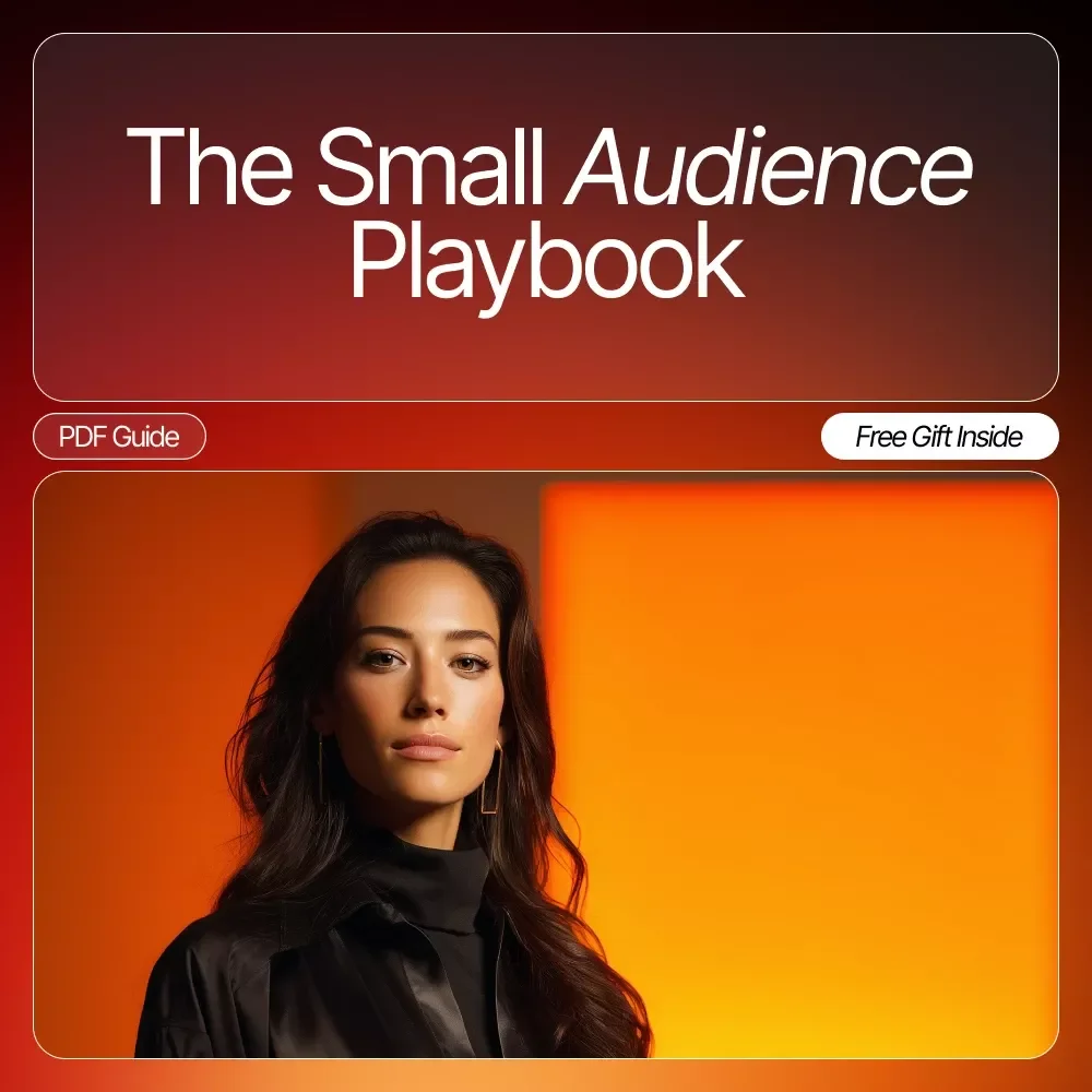 The Small Audience Playbook | Digital Guide for Creators & Entrepreneurs | Build Engagement with a Smart Content Plan for Tiny Audiences
