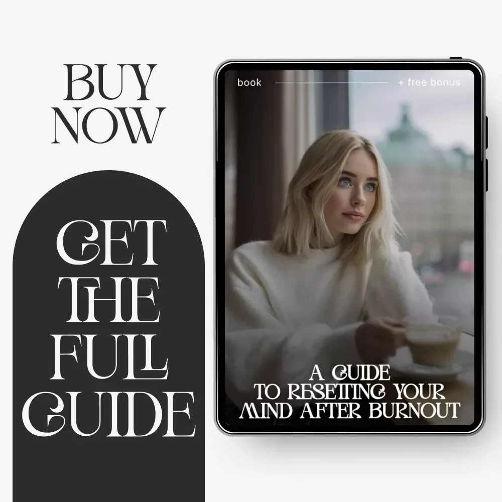A Guide to Resetting Your Mind After Burnout | Digital eBook for Emotional Recovery, Self-Care & Growth | Learn How to Reset My Mindset After Burnout