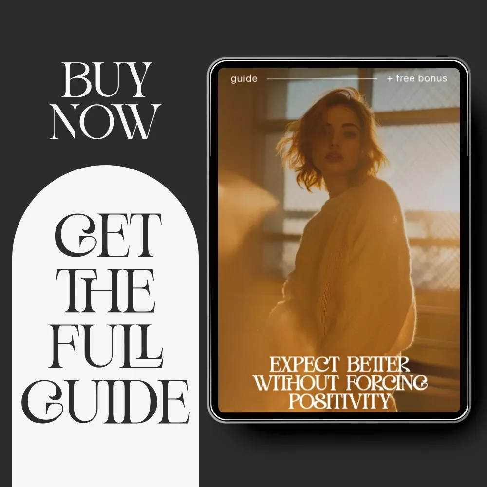Expect Better Without Forcing Positivity – Anxiety Reframe Guide, Overthinking & Catastrophic Thinking eBook, Pattern-Shift Method, Self-Talk Prompts, Mental Health Digital Download