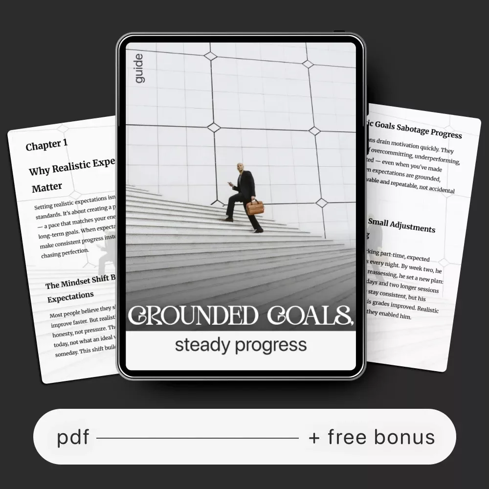 Grounded Goals, Steady Progress | Digital Self-Improvement Guide | Practical eBook on How to Set Realistic Expectations for Yourself