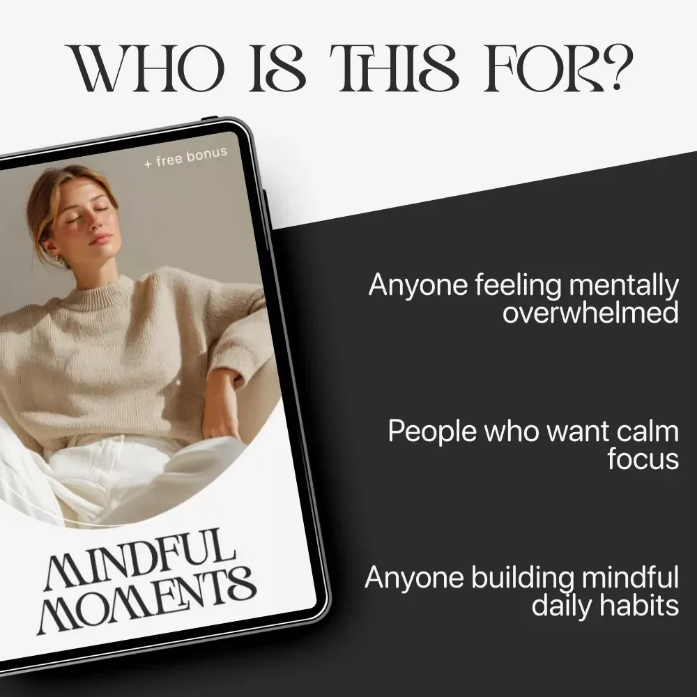 Mindful Moments: How to Feel More Present in Everyday Life | Digital Mindfulness eBook, Self-Care Guide, Presence & Focus Toolkit