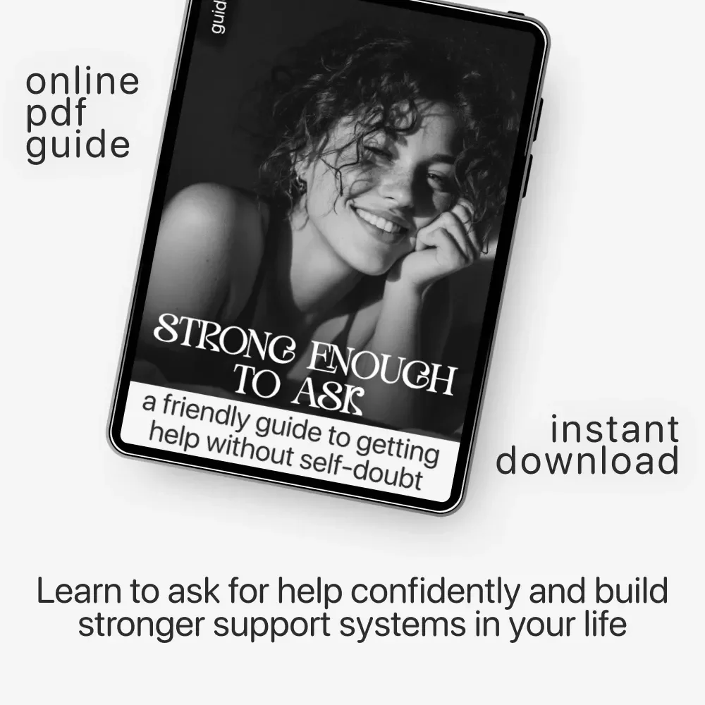 Strong Enough to Ask – A Practical Guide on How to Ask for Help Without Feeling Weak | Confidence, Communication & Emotional Strength Digital Download