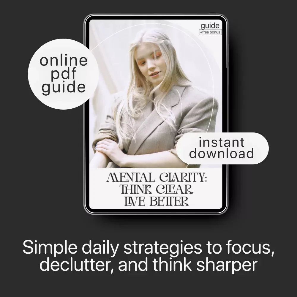 Mental Clarity: Think Clear, Live Better | Digital Guide for Focus and Mindfulness | Printable eBook on Ways to Build Mental Clarity