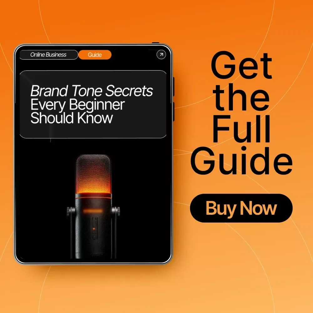 Brand Tone Secrets Every Beginner Should Know | Digital Guide for Entrepreneurs, Creators & Small Businesses | Brand Tone Ideas for Beginners | Learn How to Build a Consistent, Memorable Brand Voice