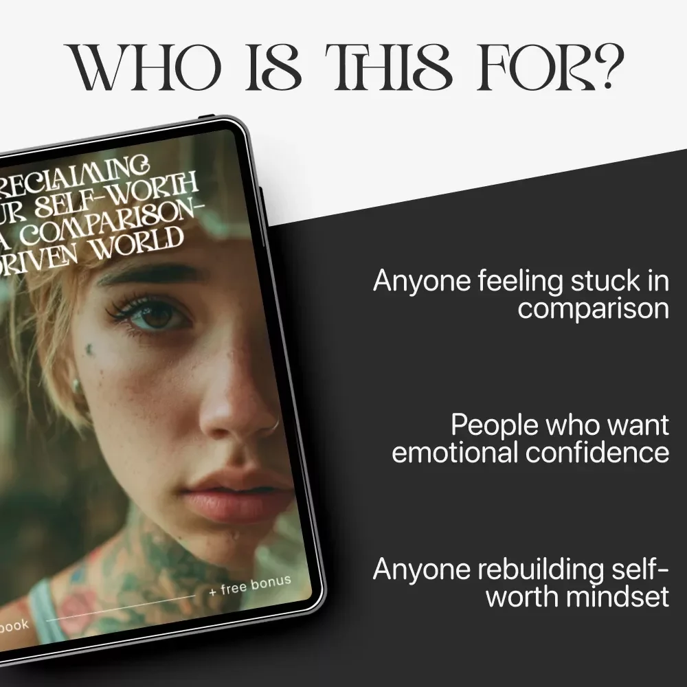 Reclaiming Your Self-Worth in a Comparison-Driven World – Self-Love & Healing eBook | how to stop feeling like i'm not enough | Confidence Reset Guide