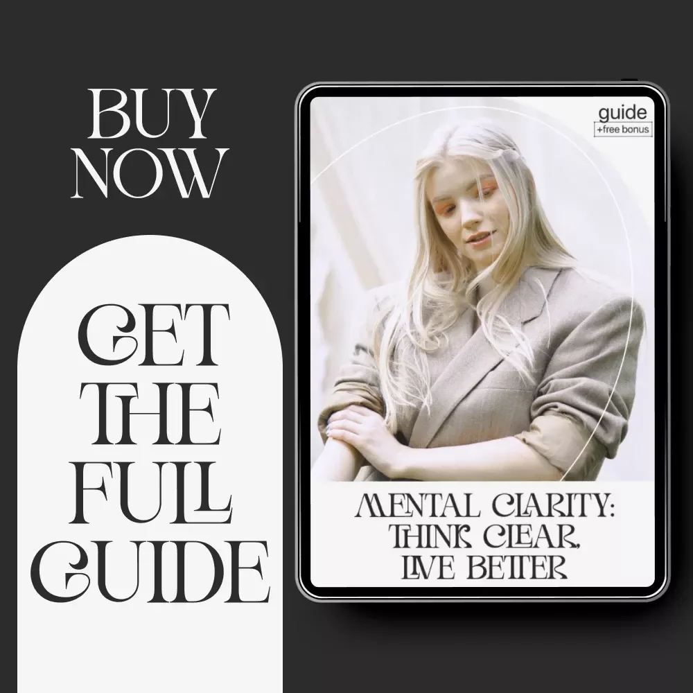 Mental Clarity: Think Clear, Live Better | Digital Guide for Focus and Mindfulness | Printable eBook on Ways to Build Mental Clarity