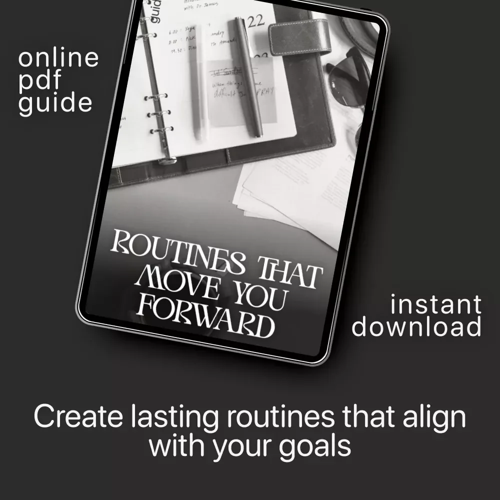 Routines That Move You Forward | Goal-Setting & Habit-Building Guide | How to Build Routines That Support Your Goals