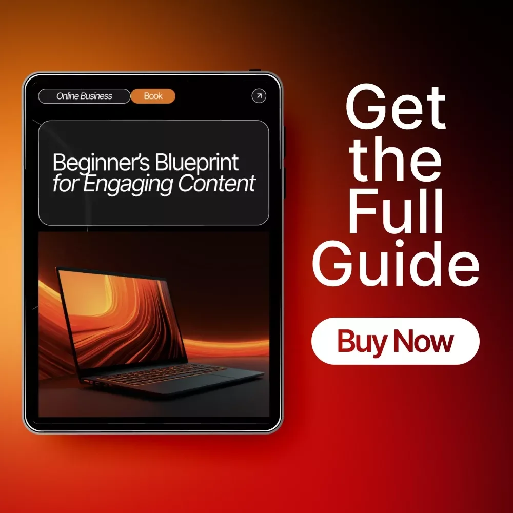 Beginner’s Blueprint for Engaging Content | Step-by-Step Ebook for New Creators | Learn Essential Content Rules for Total Beginners