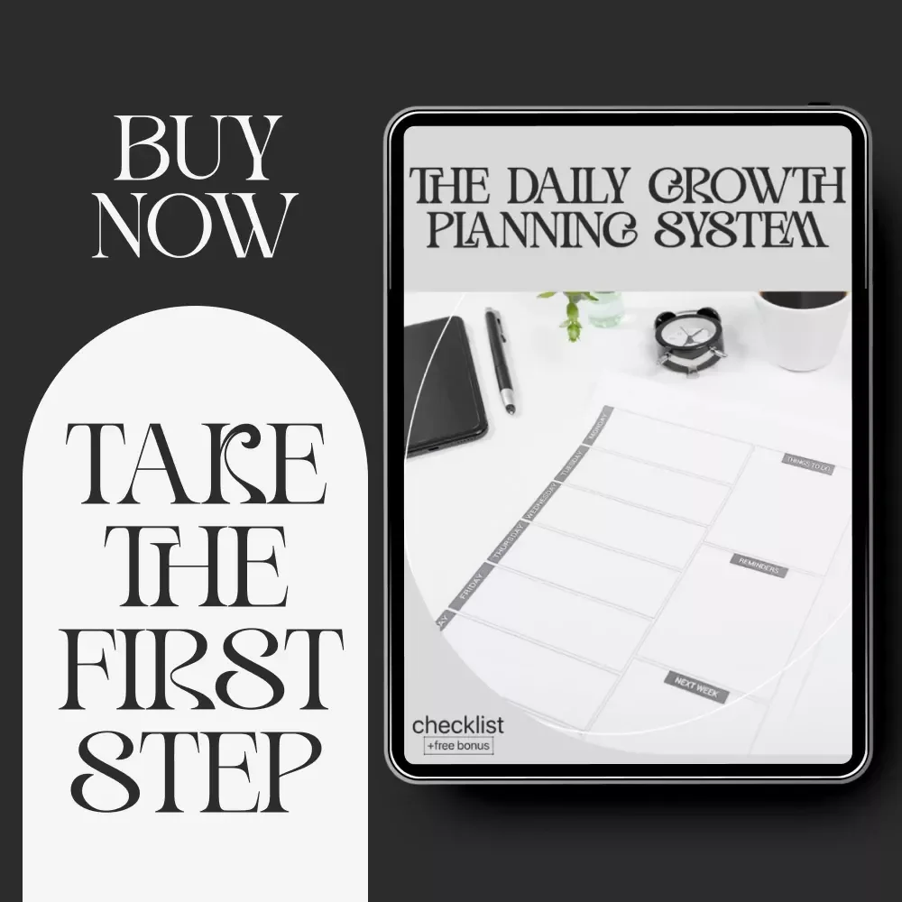 The Daily Growth Planning System | Printable Checklist for Focus, Productivity & Intentional Living | How to Plan Your Day for Growth and Focus