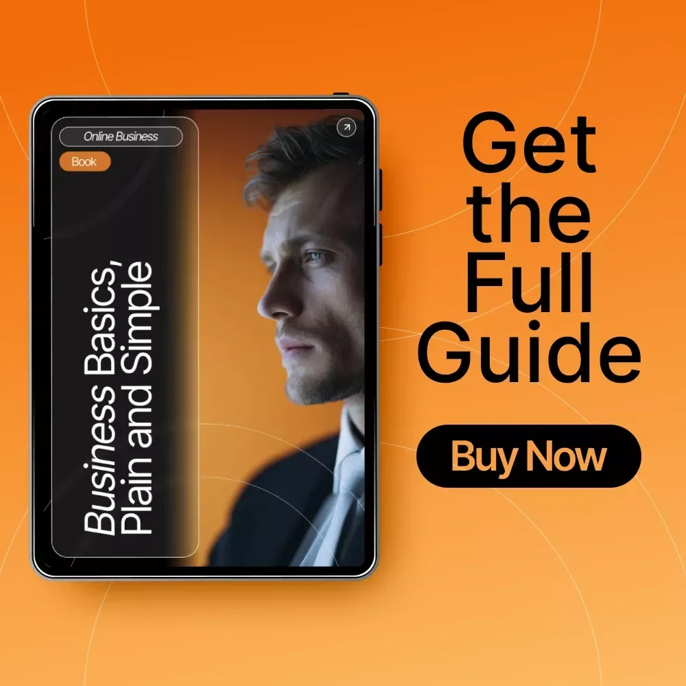 Business Basics, Plain and Simple | Beginner-Friendly eBook for Entrepreneurs, Side Hustlers & Creators | Business Basics Explained in Plain Words for Easy Learning