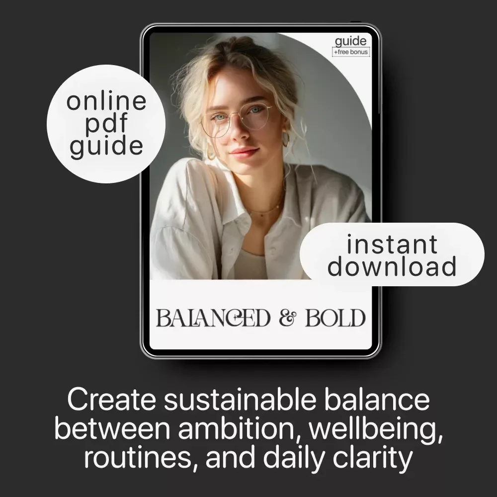 Balanced & Bold — Work Life Balance Guide, Healthy Ambition eBook, Personal Growth Checklist, Productivity & Self Care Digital Download