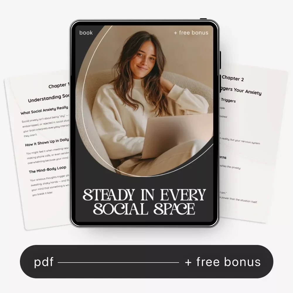 Steady in Every Social Space – eBook Guide on how to deal with social anxiety, Build Social Confidence & Stay Calm in Any Situation | Digital Download