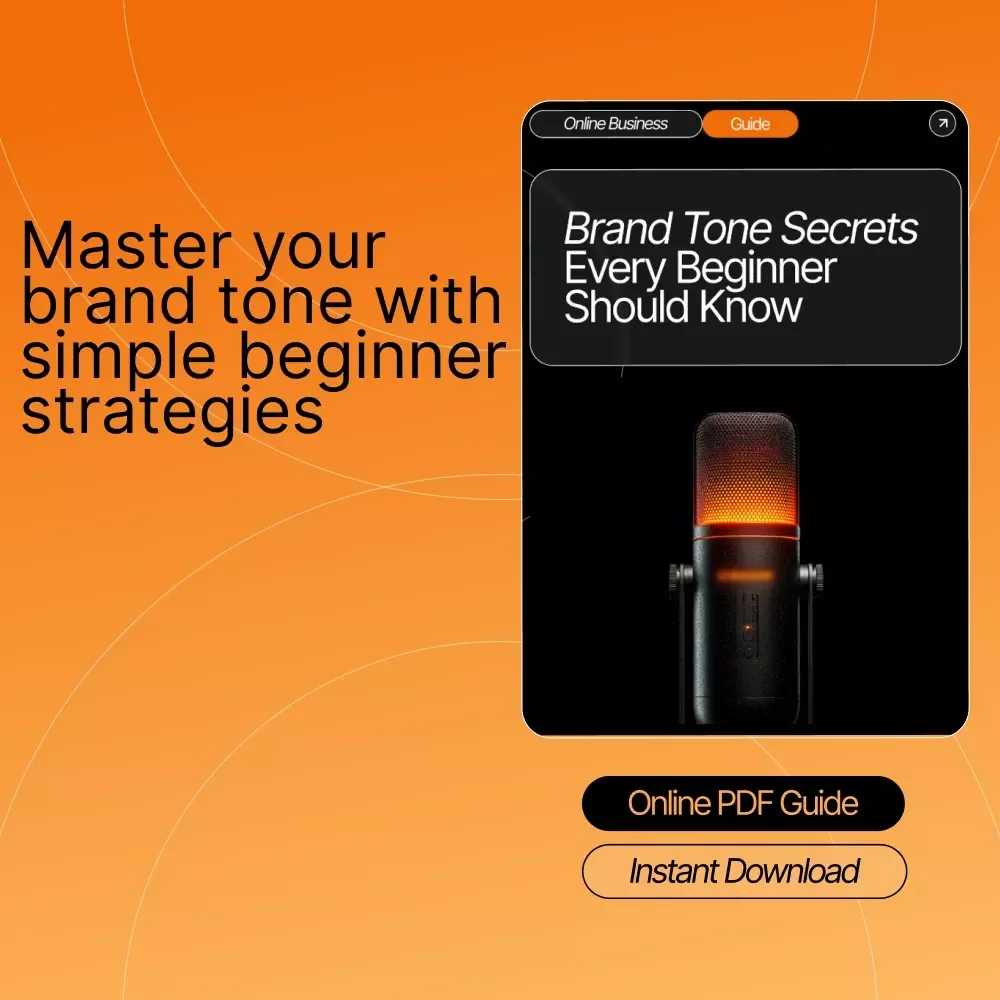 Brand Tone Secrets Every Beginner Should Know | Digital Guide for Entrepreneurs, Creators & Small Businesses | Brand Tone Ideas for Beginners | Learn How to Build a Consistent, Memorable Brand Voice