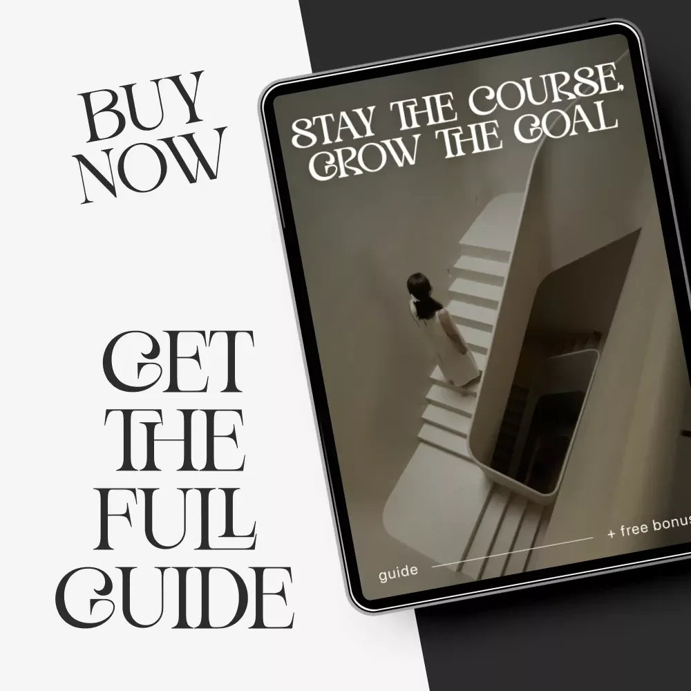 Stay the Course, Grow the Goal | Printable Self-Growth Guide | Digital Download on How to Stay Committed to Long-Term Goals