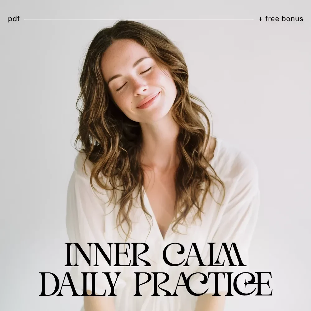 The Inner Calm Daily Practice | Printable Mindfulness Checklist for Stress Relief & Peaceful Living | How to Develop Inner Calm Through Daily Habits